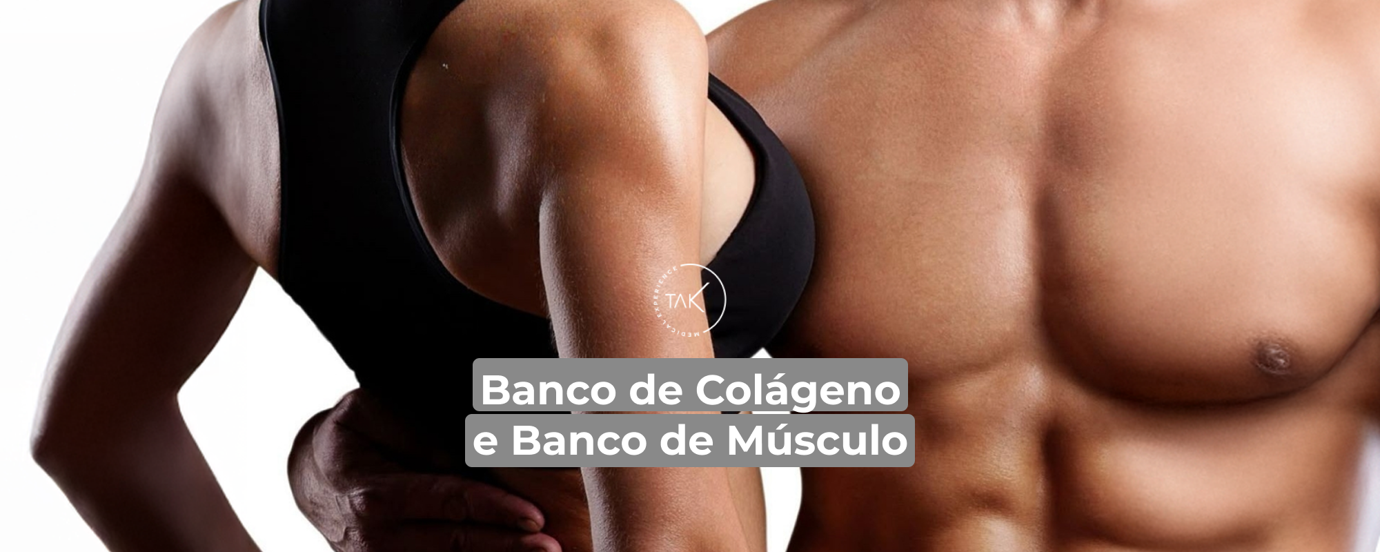 BANCO DE COLÁGENO E BANCO DE MÚSCULO